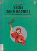 Yesus Sang Radikal : potret manusia yang disalibkan