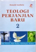 Teologi Perjanjian Baru 2: misi Kristus, Roh Kudus, kehidupan Kristen