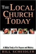 The local church today: a biblical study of its purpose and ministry