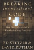 Breaking the missional code: your church can become a missionary in your community