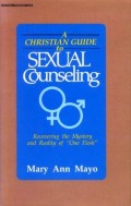 A Christian guide to sexual counseling: recovering the mystery and the reality of 