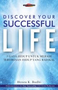 Discover your successful life: 5 gaya hidup untuk meraih terobosan hidup yang radikal