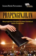 Prapenginjilan: menyingkirkan kendala-kendala intelektual dalam penginjilan