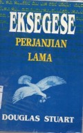 Eksegese perjanjian lama: buku pelajaran untuk mahasiswa seminari dan pendeta