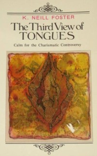 The Third View of Tongues: calm for the charismatic controversy