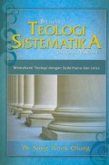 Belajar teologi sistematika dengan mudah: memahami teologi dengan sederhana dan jelas