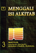 Menggali isi Alkitab: Injil Matius s.d kisah para rasul