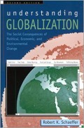 Understanding globalization: the social consequences of political, economic, and environmental change