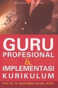 Guru Profesional dan Implementasi Kurikulum