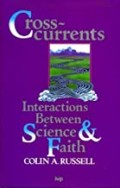 Cross-currents: interactions between science and faith