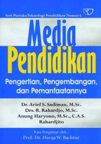 Media Pendidikan: Pengertian Pengembangan dan Pemanfaatannya