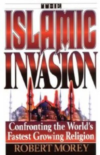 Islamic Invasion: confronting the world's fastest growing religion