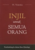 Injil untuk Semua Orang: pembimbing ke dalam ilmu misiologi