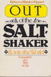 Out of the saltshaker & into the world: evangelism as a way of life