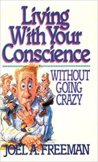 Living with your conscience without going crazy