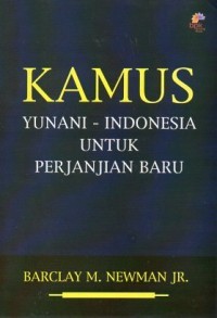 Kamus Yunani-Indonesia Untuk Perjanjian Baru