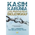 Kasih Karunia yang Menghancurkan Belenggu