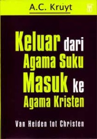 Keluar dari Agama Suku Masuk ke Agama Kristen