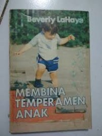 Membina temperamen anak