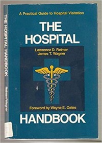 The hospital handbook: a practical guide to hospital visitation