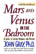 Mars and Venus in the Bedroom: a guide to lasting romance and passion