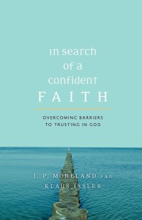 In Search of a Confident Faith: overcoming barriers to trusting in God