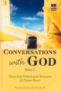 Conversations with God: menyibak kehidupan bersama di planet bumi