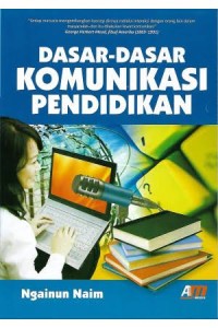 Dasar-dasar komunikasi pendidikan