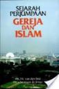 Sejarah Perjumpaan Gereja dan Islam