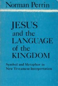 Jesus and the language of the kingdom: symbol and metaphor in New Testament interpretation