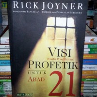 Visi (suatu penglihatan) profetik untuk abad 21