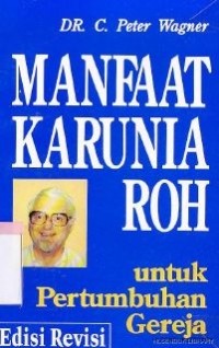 Manfaat karunia roh: untuk pertumbuhan gereja