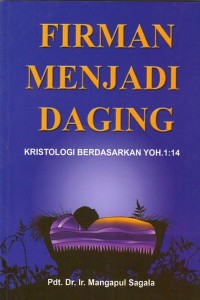 Firman menjadi daging: kristologi berdasarkan Yoh 1:14