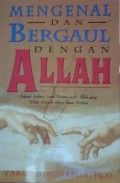 Mengenal dan bergaul dengan Allah: sebuah refleksi iman kristen pada Allah yang hidup didalam Tuhan Yesus Kristus