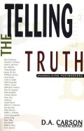 Telling the Truth: evangelizing postmoderns