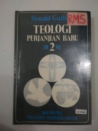 Teologi Perjanjian Baru 2: Misi kristus, Roh Kudus, Kehidupan Kristen