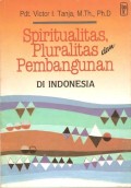 Spiritualitas, Pluralitas dan Pembangunan di Indonesia