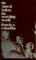 The church before the watching world: a practical ecclesiology