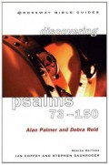 Psalms 73-150: crossway bible guide